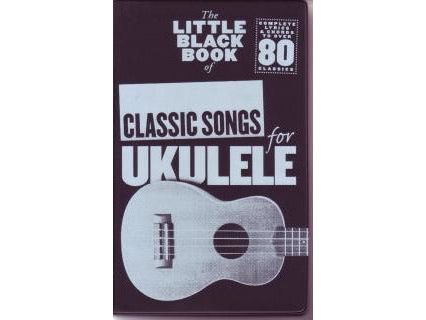 Little Black Book Of Classic Songs Ukulele