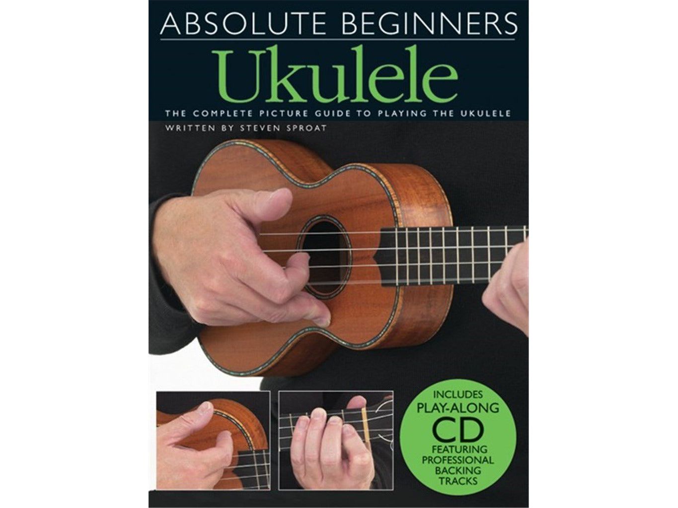 Absolute Beginners Ukulele Steven Sproat Book &cd
