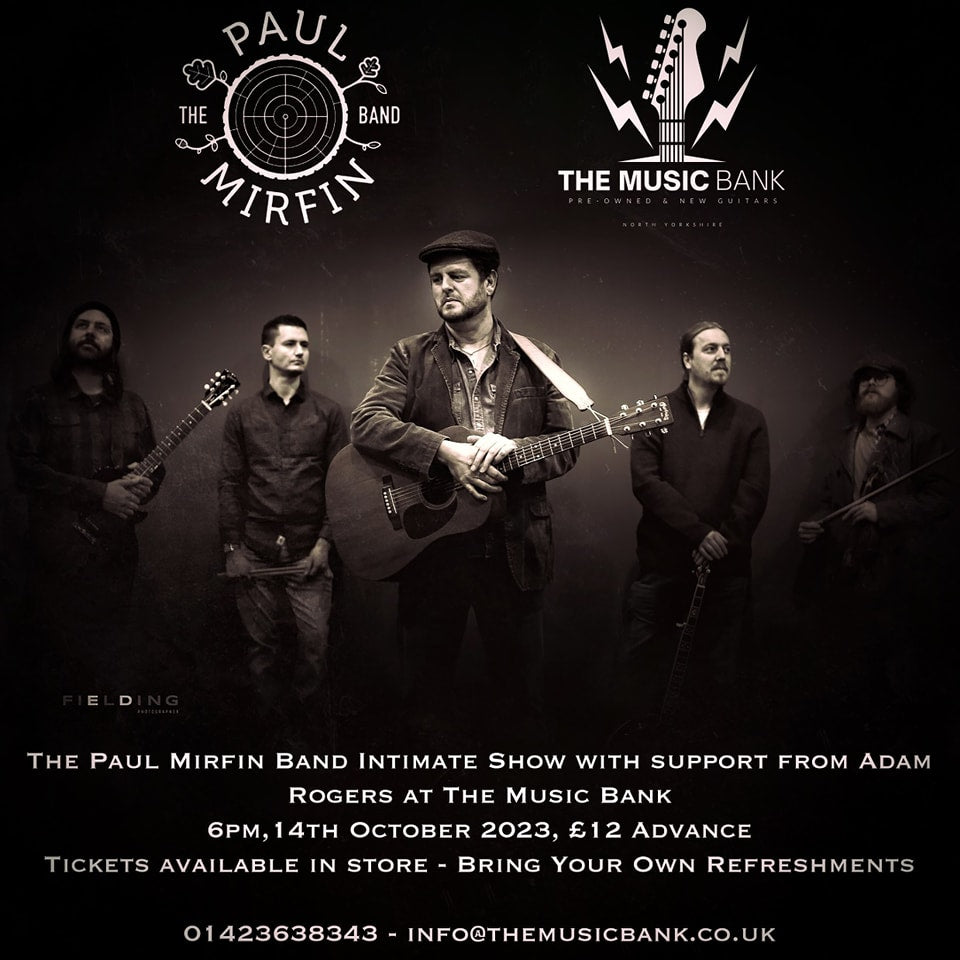 The Paul Mirfin Band - Live in Store - 14th October - Limited Tickets Remaining