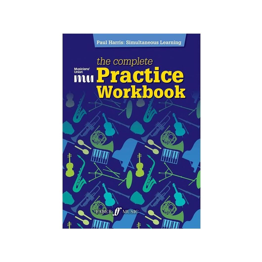 The Complete Practice Workbook (All Instruments)