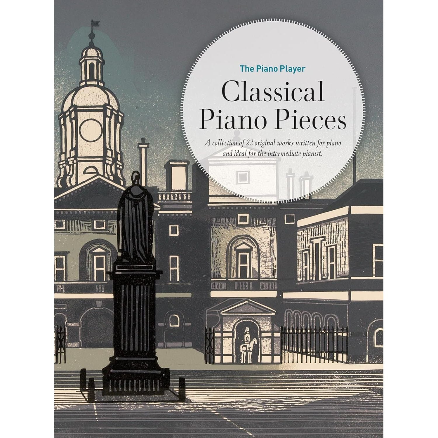 The Piano Player: Classical Piano Pieces (Piano Solo)