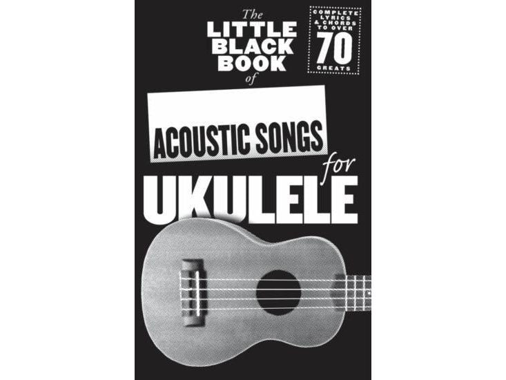 Little Black Book Of Acoustic Songs For Ukulele